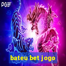 bateu bet jogo